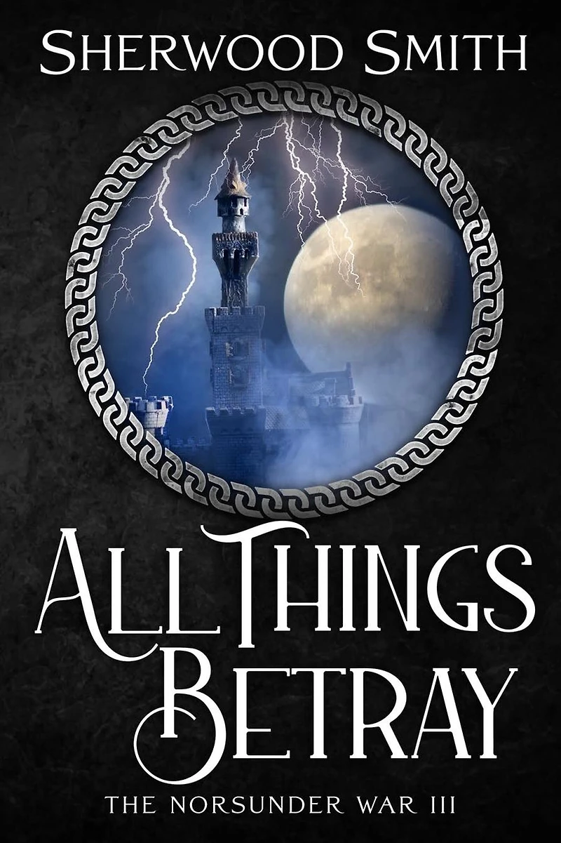 All Things Betray: The Norsunder War III