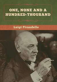 One, None and a Hundred Thousand