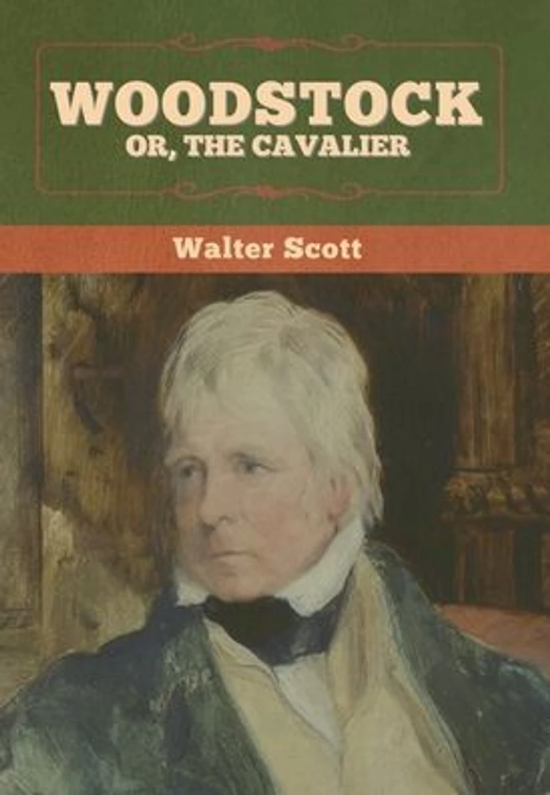 Woodstock; or, The Cavalier