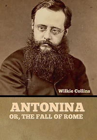 Antonina or, the Fall of Rome