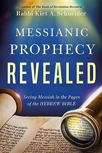 Messianic Prophecy Revealed: Seeing Messiah the Pages of Hebrew Bible