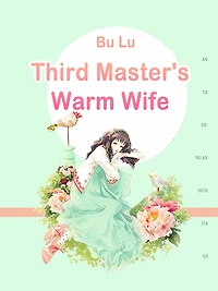 Third Master's Warm Wife: Volume 4