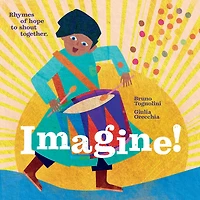 Imagine!: Rhymes of hope to shout together