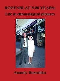 Rozenblat's 80 Years: Life Chronological Pictures
