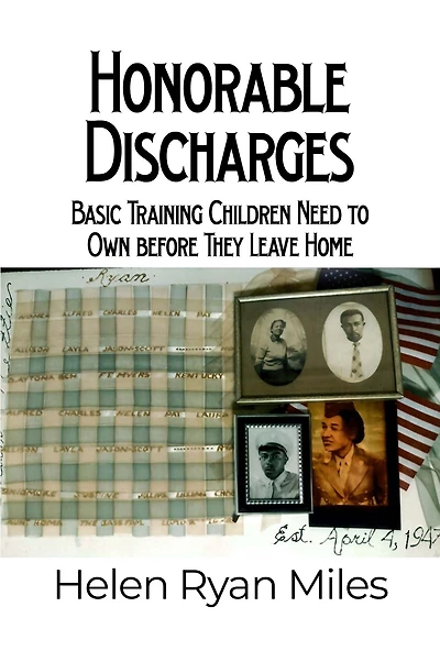 Honorable Discharges: Basic Training Children Need to Own before They Leave Home