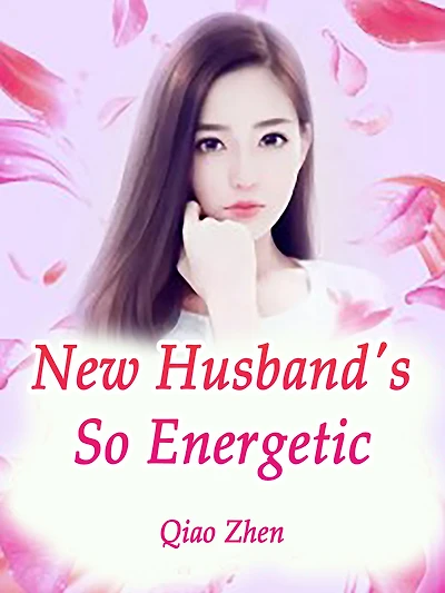 New Husband's So Energetic: Volume 5