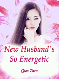 New Husband's So Energetic: Volume 5