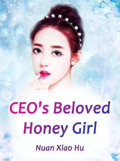 CEO's Beloved Honey Girl: Volume 2