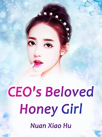 CEO's Beloved Honey Girl: Volume 2