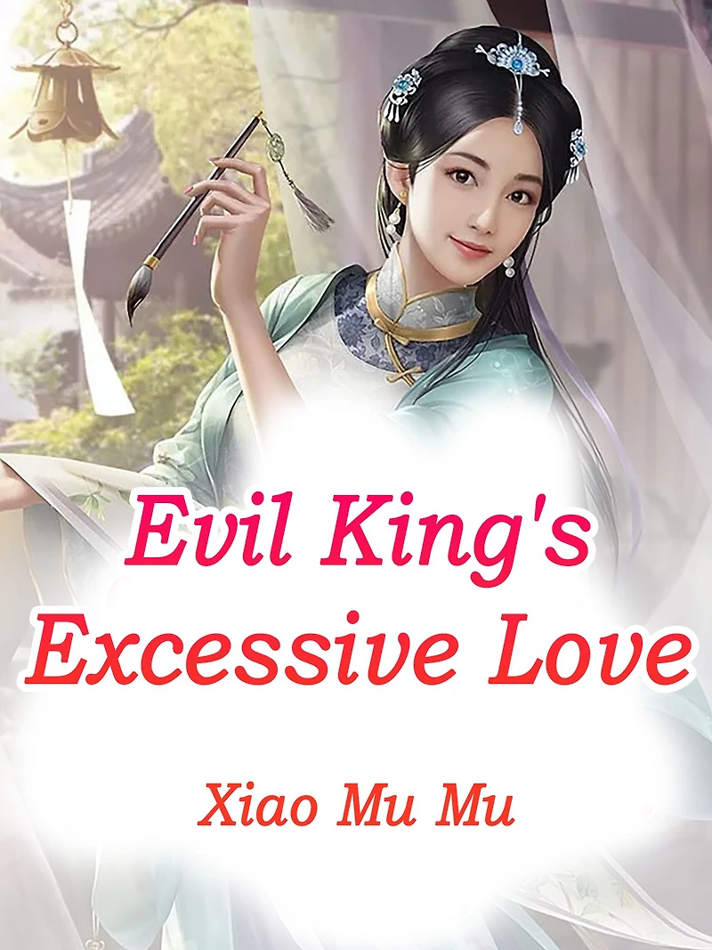 Evil King's Excessive Love: Volume 5