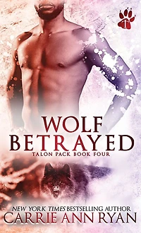 Wolf Betrayed (Talon Pack, #4)