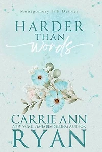 Harder Than Words (Montgomery Ink Series #3)
