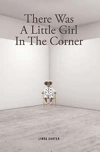 There Was A Little Girl The Corner