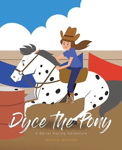 Dyce the Pony: A Barrel Racing Adventure