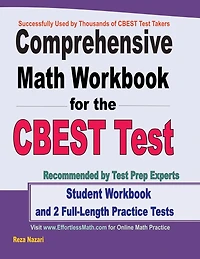 Comprehensive Math Workbook for the CBEST Test: Student Workbook and 2 Full-Length Practice Tests
