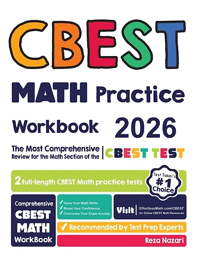 CBEST Math Practice Workbook: The Most Comprehensive Review for the Math Section of the CBEST Test