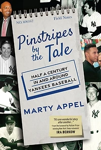 Pinstripes by the Tale: Half a Century and Around Yankees Baseball