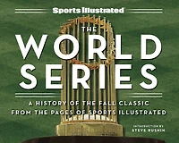 Sports Illustrated the World Series: A History of Fall Classic from Pages