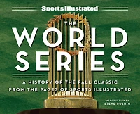 Sports Illustrated the World Series: A History of Fall Classic from Pages