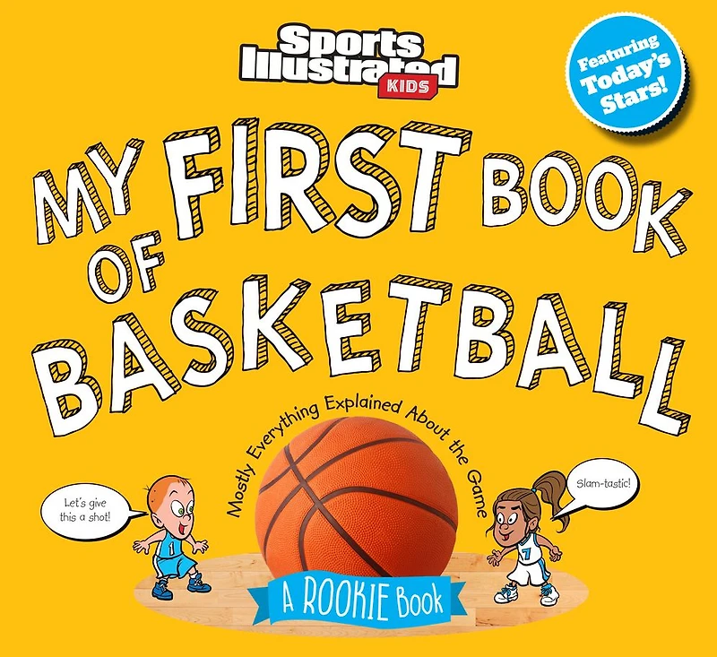 My First Book of Basketball: A Rookie (A Sports Illustrated Kids Book)