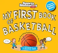 My First Book of Basketball: A Rookie (A Sports Illustrated Kids Book)