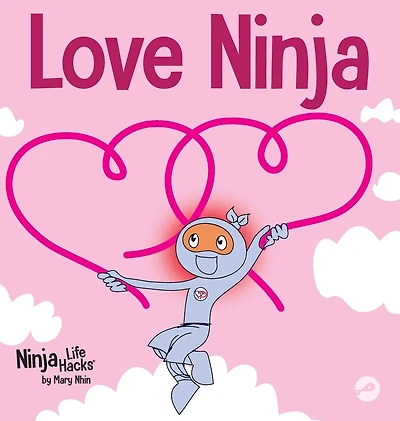 Love Ninja: A Children's Book About
