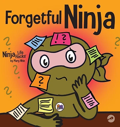 Forgetful Ninja: A Children's Book About Improving Memory Skills