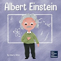 Albert Einstein: A Kid's Book About Thinking and Using Your Imagination