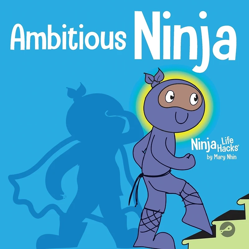 Ambitious Ninja: A Children's Book About Goal Setting