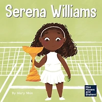Serena Williams: a Kid's Book About Mental Strength and Cultivating Champion Mindset