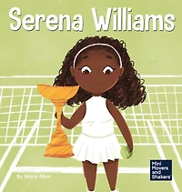 Serena Williams: a Kid's Book About Mental Strength and Cultivating Champion Mindset