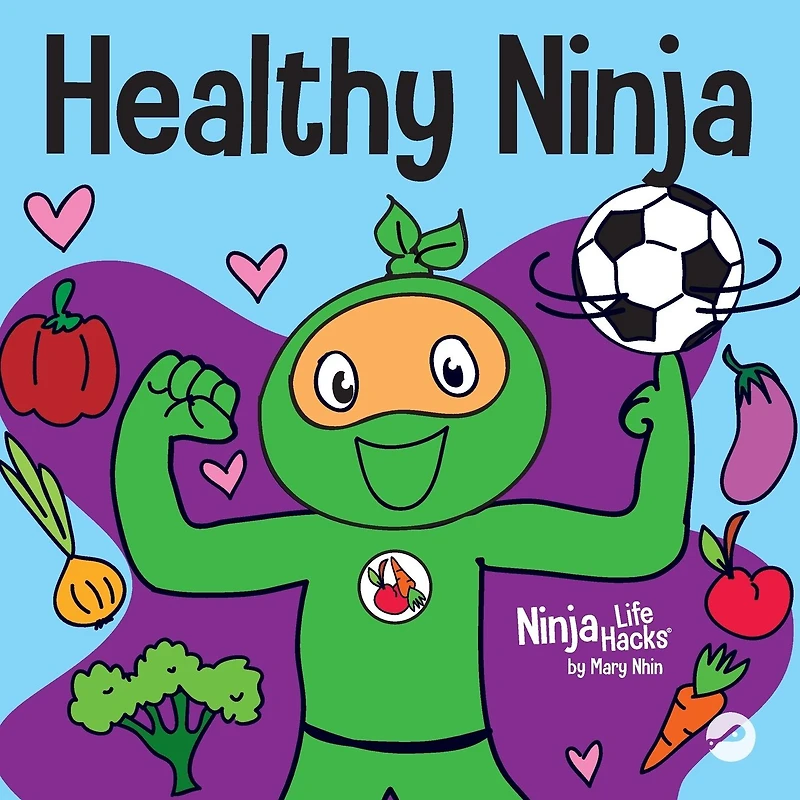 Healthy Ninja: A Children's Book About Mental, Physical, and Social Health