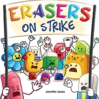 Erasers on Strike: A Funny, Rhyming, Read Aloud Kid's Book About Respect and Responsibility