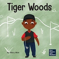 Tiger Woods: a Kid's Book About Overcoming Personal Challenges and Speech Disorder