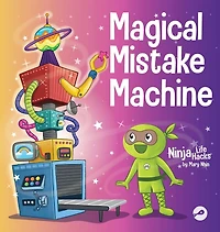 Magical Mistake Machine: A Children's Book About Failing Forward
