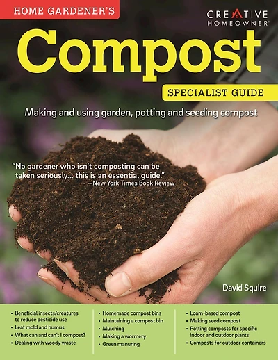 Compost: Specialist Guide: Making and using garden, potting, seeding compost