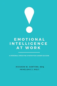Emotional Intelligence at Work: A Personal Operating System for Career Success