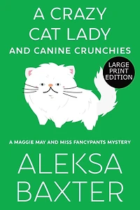 A Crazy Cat Lady and Canine Crunchies