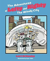 The Adventures of Lefty and Righty: The Windy City