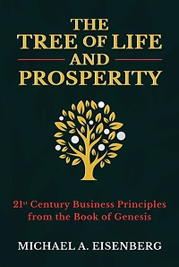 the Tree of Life and Prosperity: 21st Century Business Principles from Book Genesis