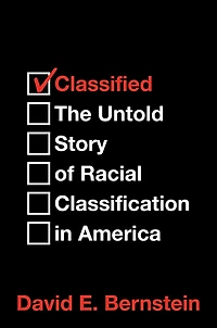 Classified: The Untold Story of Racial Classification America