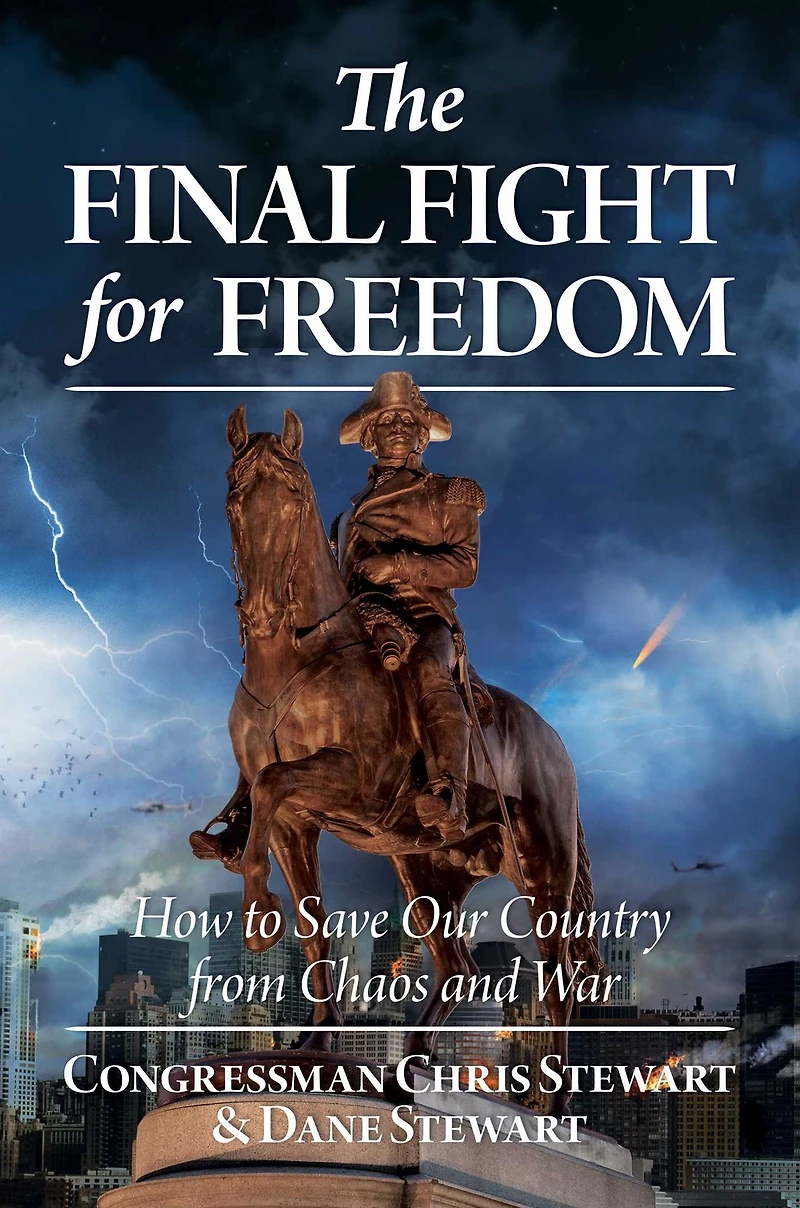The Final Fight for Freedom: How to Save Our Country from Chaos and War