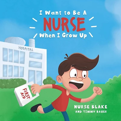 I Want to Be A NURSE When Grow Up