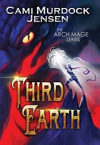 Third Earth: A YA Fantasy Adventure to the Dragon Planet