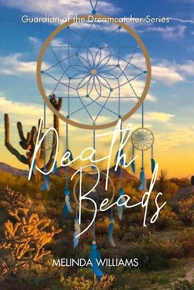 Death Beads: Guardian of the Dreamcatcher Series
