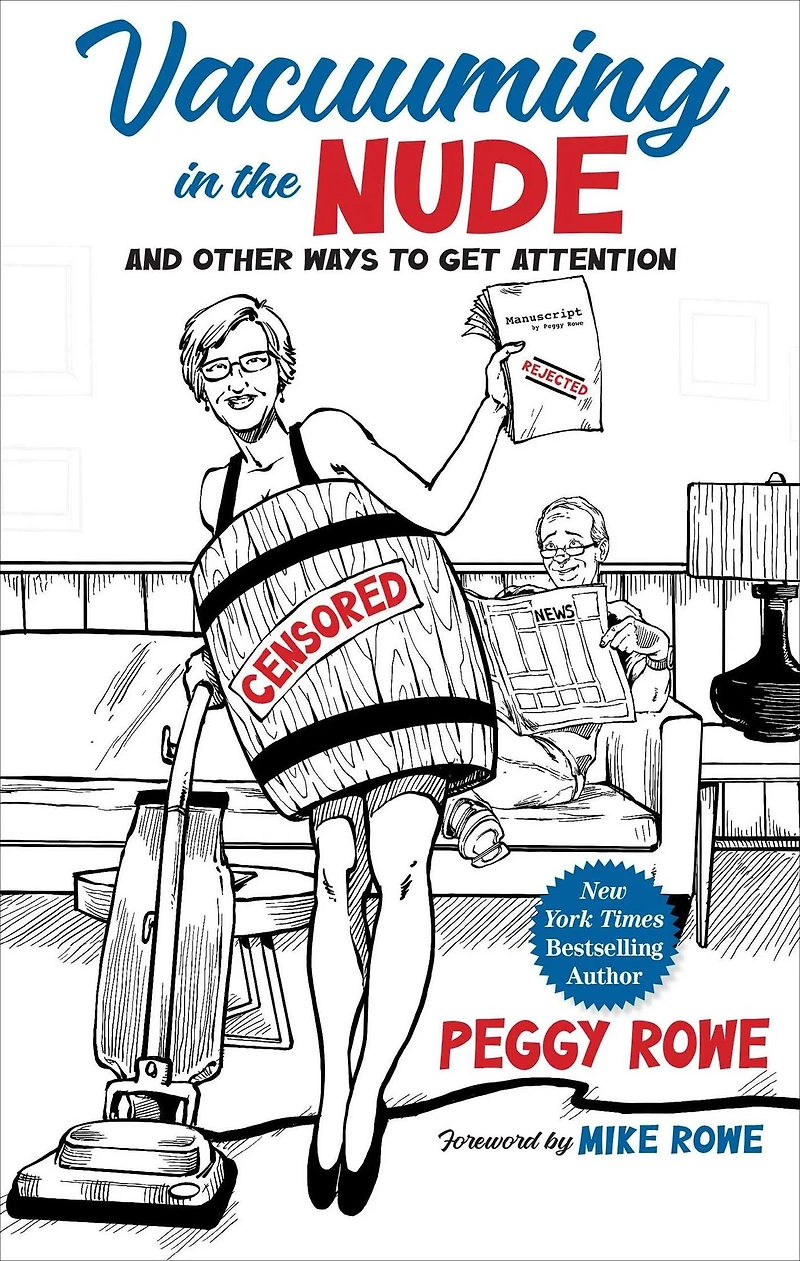 Vacuuming the Nude: And Other Ways to Get Attention