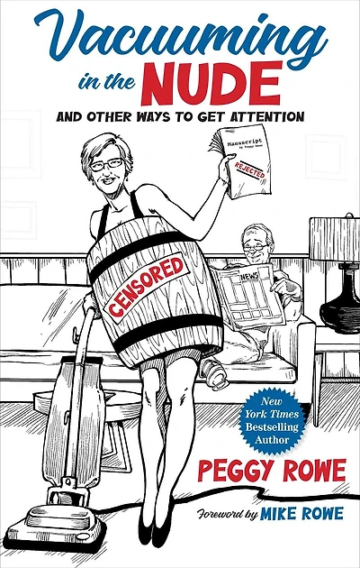 Vacuuming the Nude: And Other Ways to Get Attention