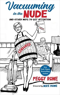 Vacuuming the Nude: And Other Ways to Get Attention