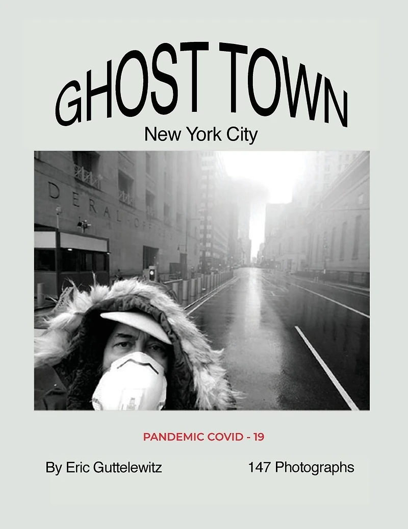 Ghost Town: New York City: Pandemic COVID-19