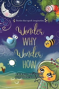 Wonder Why, How: Stories that Spark Imagination